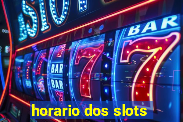 horario dos slots